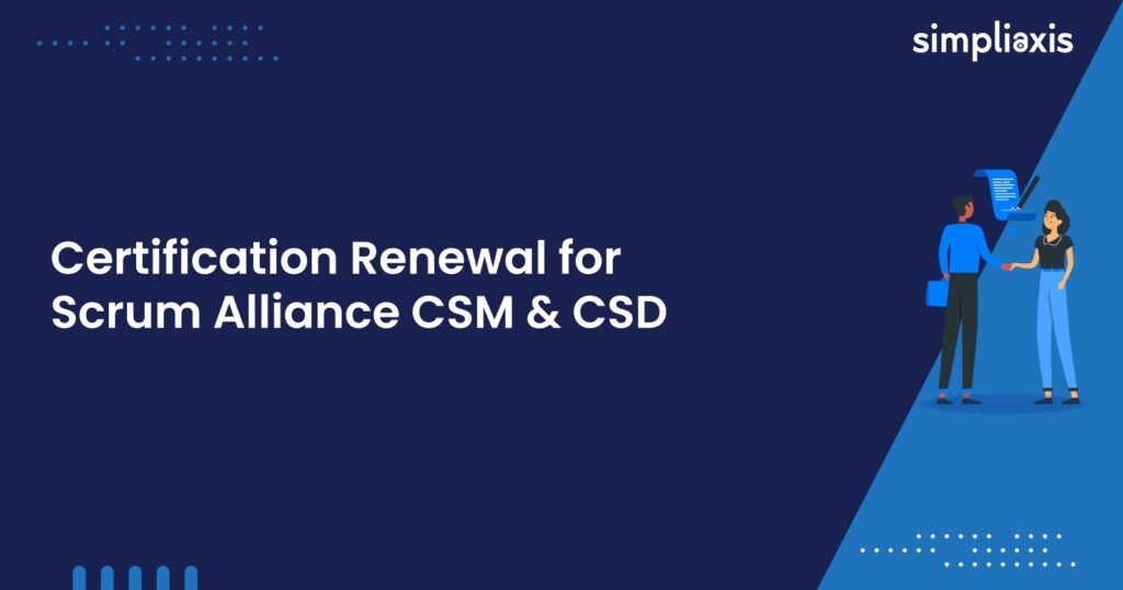 Certification Renewal for Scrum Alliance CSM & CSD